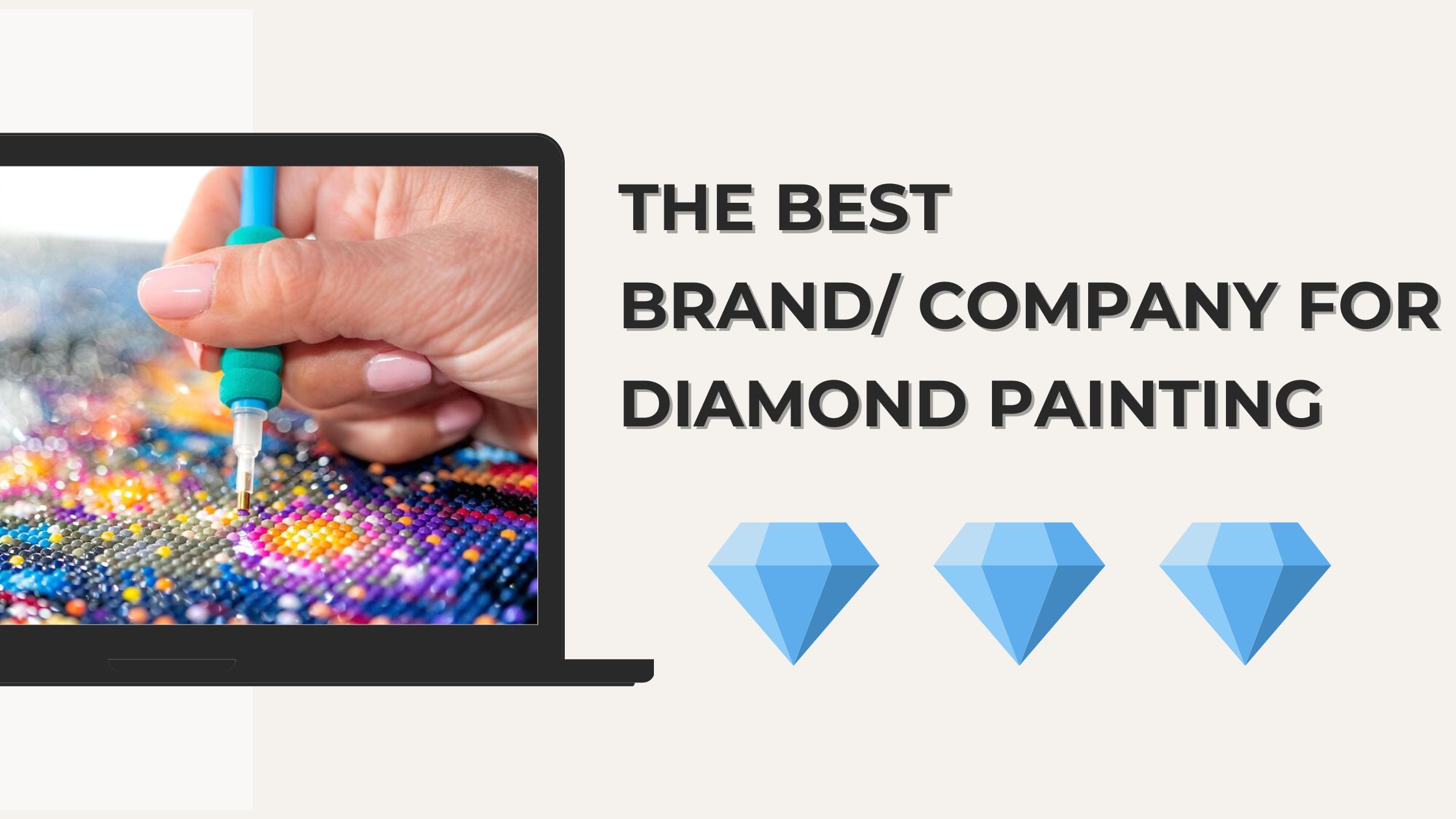You are currently viewing What is the Best Brand/ Company for Diamond Painting
